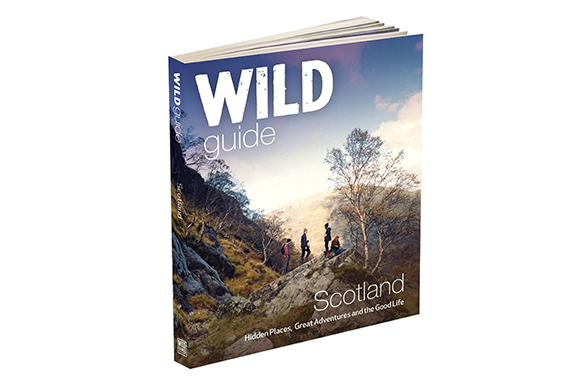 Wild Guide Scotland: Hidden Places, Great Adventures & the Good Life
